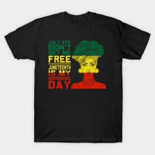 Juneteenth is My Independence Day Not July 4Th Yametee Women's Juneteenth Queen Melanin African American Women T-Shirt